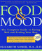 Food & Mood: The Complete Guide to Eating Well and Feeling Your Best