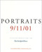 Portraits: 9/11/01: The Collected "Portraits of Grief" from The New