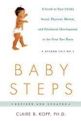Baby Steps: A Guide to Your Child's Social Physical Mental