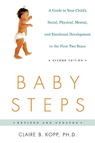Baby Steps: A Guide to Your Child's Social Physical Mental