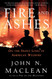 Fire and Ashes: On the Front Lines Battling Wildfires