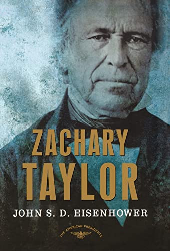 Zachary Taylor: The American Presidents Series: The 12th President