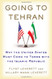 Going to Tehran: Why the United States Must Come to Terms