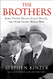 Brothers: John Foster Dulles Allen Dulles and Their Secret World