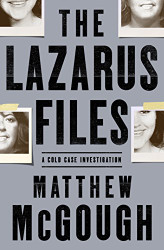 Lazarus Files: A Cold Case Investigation