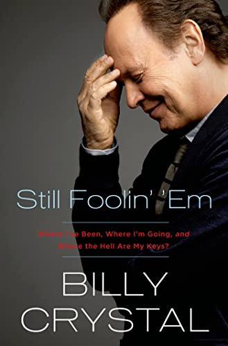 Still Foolin' 'Em: Where I've Been Where I'm Going and Where