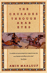 Crusades Through Arab Eyes (Saqi Essentials)