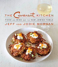 Covenant Kitchen: Food and Wine for the New Jewish Table: A