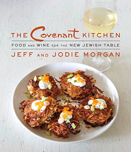 Covenant Kitchen: Food and Wine for the New Jewish Table: A