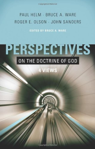Perspectives on the Doctrine of God: Four Views (Volume 5)
