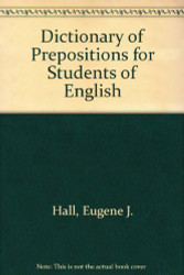 Dictionary of Prepositions for Students of English