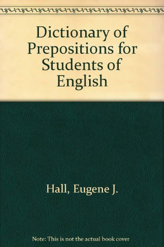 Dictionary of Prepositions for Students of English