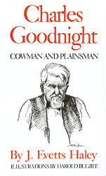 Charles Goodnight: Cowman and Plainsman