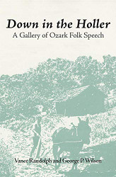 Down in the Holler: A Gallery of Ozark Folk Speech