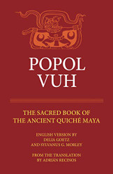Popol Vuh: The Sacred Book of the Ancient Quiche Maya Volume 29