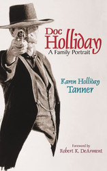 Doc Holliday: A Family Portrait
