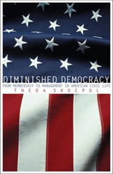 Diminished Democracy: From Membership to Management in American Civic