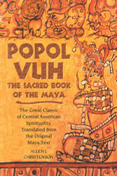Popol Vuh: The Sacred Book of the Maya: The Great Classic of Central