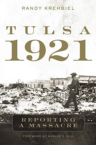 Tulsa 1921: Reporting a Massacre