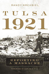 Tulsa 1921: Reporting a Massacre