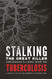 Stalking the Great Killer