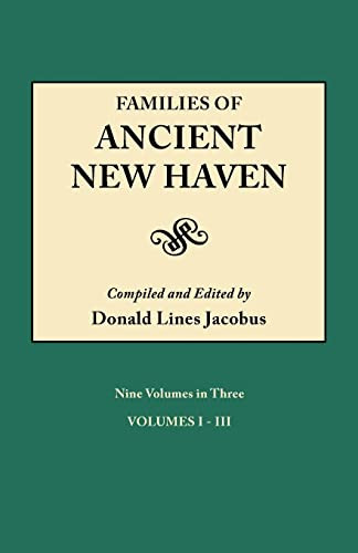 Families of Ancient New Haven. Originally Published as New Haven