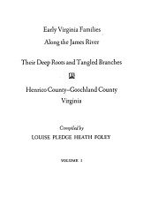 Early Virginia Families Along the James River Volume 1