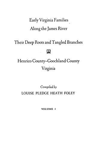 Early Virginia Families Along the James River Volume 1