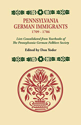Pennsylvania German Immigrants 1709-1786 Lists Consolidated from
