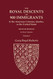 Royal Descents of 900 Immigrants to the American Colonies Quebec Volume 1