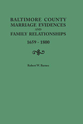 Baltimore County Marriage Evidences and Family Relationships