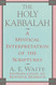 Holy Kabbalah: A Mystical Interpretation of the Scriptures