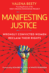 Manifesting Justice: Wrongly Convicted Women Reclaim Their Rights