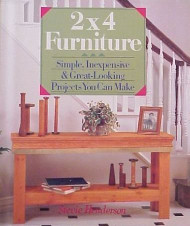 2X4 Furniture: Simple Inexpensive and Great-Looking Projects You Can