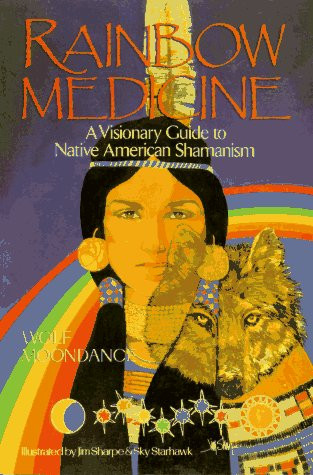 Rainbow Medicine: A Visionary Guide to Native American Shamanism