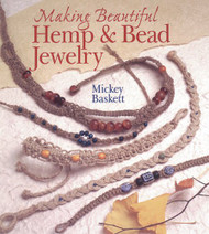 Making Beautiful Hemp & Bead Jewelry (Jewelry Crafts)