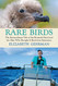Rare Birds: The Extraordinary Tale of the Bermuda Petrel and the Man