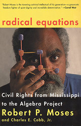 Radical Equations: Civil Rights from Mississippi to the Algebra