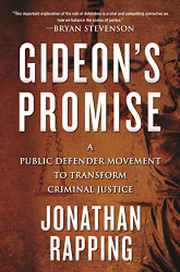 Gideon's Promise: A Public Defender Movement to Transform Criminal