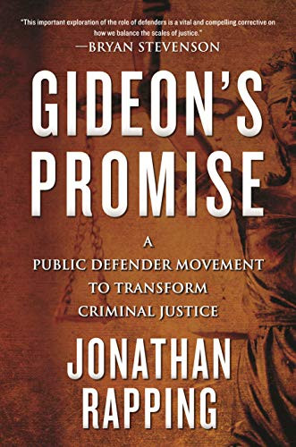 Gideon's Promise: A Public Defender Movement to Transform Criminal