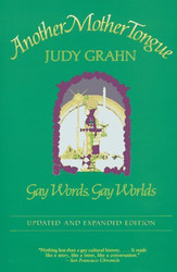 Another Mother Tongue: Gay Words Gay Worlds