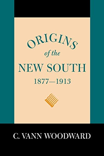 Origins of the New South 1877-1913: A History of the South