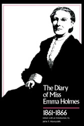 Diary of Miss Emma Holmes 1861-1866