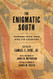 Enigmatic South: Toward Civil War and Its Legacies