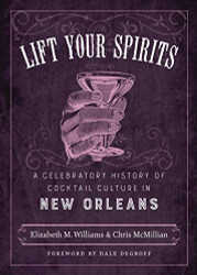Lift Your Spirits: A Celebratory History of Cocktail Culture in New