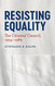 Resisting Equality: The Citizens' Council 1954-1989
