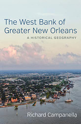 West Bank of Greater New Orleans: A Historical Geography