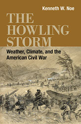 Howling Storm: Weather Climate and the American Civil War