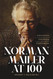 Norman Mailer at 100: Conversations Correlations Confrontations