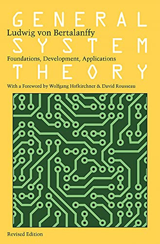 General System Theory: Foundations Development Applications